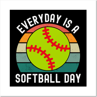 Everyday Is A Softball Day Posters and Art